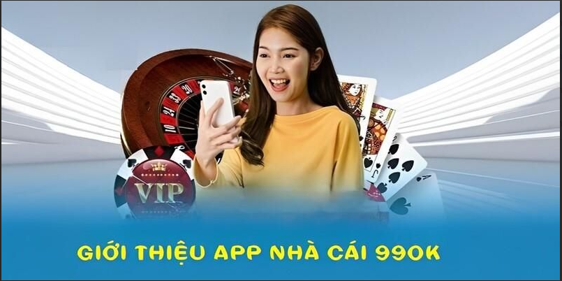 giới thiệu app nhà cai 99OK